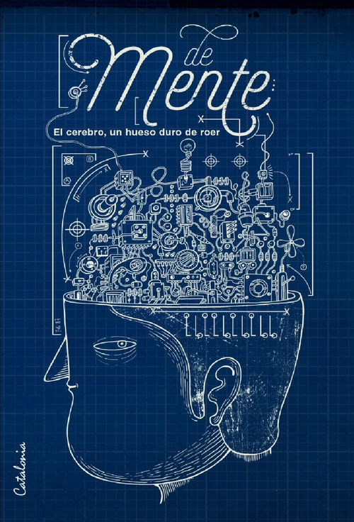 DeMente : el cerebro, un hueso duro de roer / Ana Abbott [y otros] ; editores: Oliver Schmachtenberg y Jesús Olivares